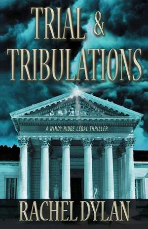 Trial & Tribulations de Rachel Dylan