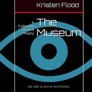 The Museum de Kristen Flood