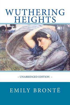 Wuthering Heights by Emily Bronte de Emily Bronte