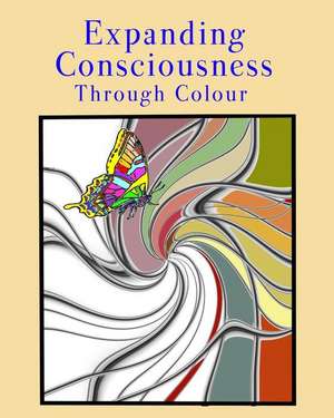 Expanding Consciousness Through Colour de V. B. Blake