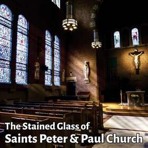 The Stained Glass of Saints Peter & Paul Church de Ss Peter &. Paul Church