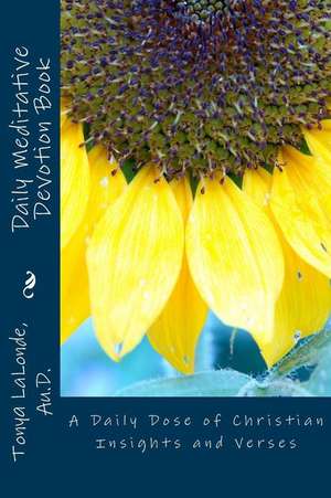 Daily Meditative Devotion Book de Tonya L. LaLonde Au D.