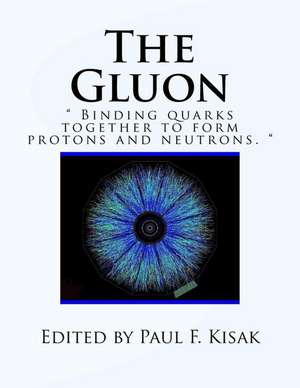 The Gluon de Edited by Paul F. Kisak