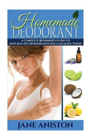 Homemade Deodorant de Jane Aniston