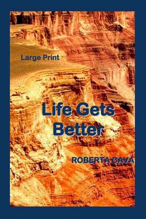 Life Gets Better de Roberta Cava
