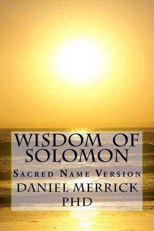 Wisdom of Solomon de Daniel W. Merrick