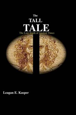 The Tall Tale de Leagan E. Kasper