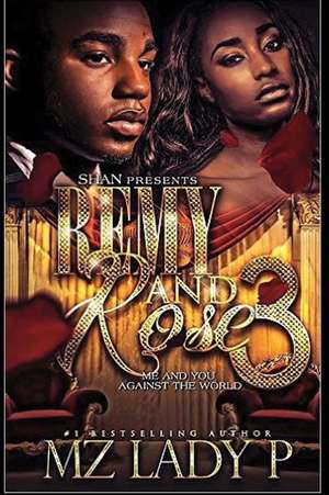 Remy and Rose' 3 de Mz Lady P