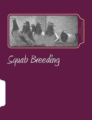 Squab Breeding de Frank Foy