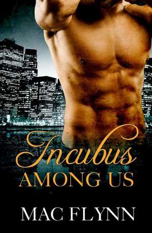 Incubus Among Us (Shifter Romance) de Mac Flynn