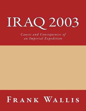 Iraq 2003 de Dr Frank H. Wallis