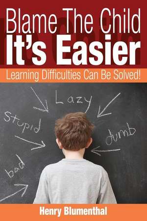 Blame the Child - It's Easier de Henry Blumenthal