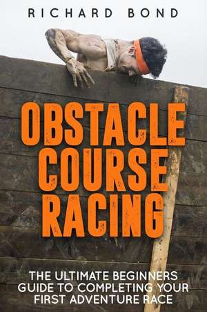 Obstacle Course Racing de Richard Bond