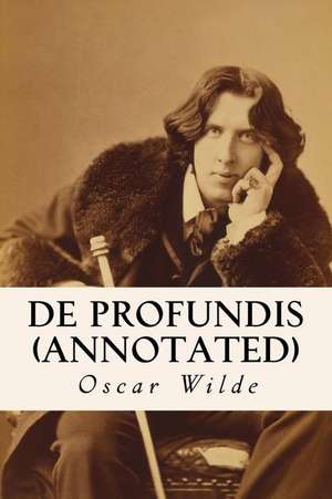 de Profundis (Annotated) de Oscar Wilde