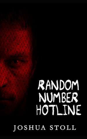 Random Number Hotline de Joshua Stoll