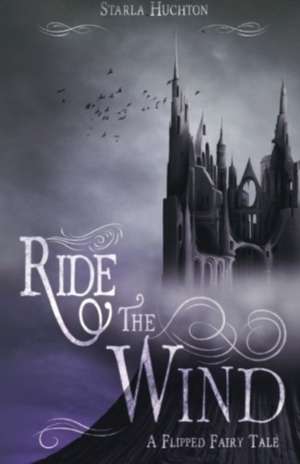 Ride the Wind de Starla Huchton