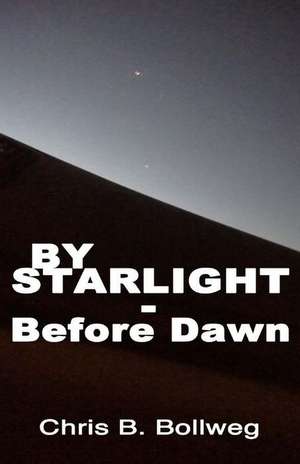 By Starlight - Before Dawn de Chris B. Bollweg