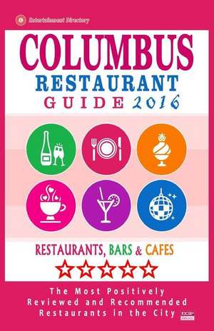 Columbus Restaurant Guide 2016 de Philipp W. Bergman