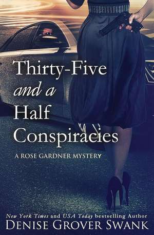 Thirty-Five and a Half Conspiracies de Denise Grover Swank