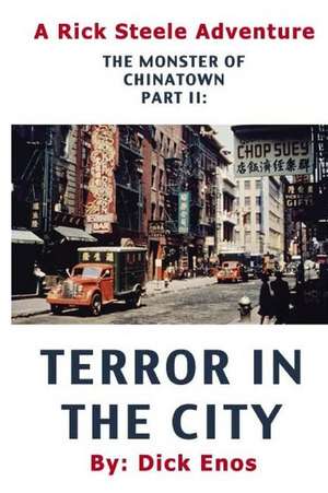 Monster of Chainatown PT: II Terror in the City de Dick Enos