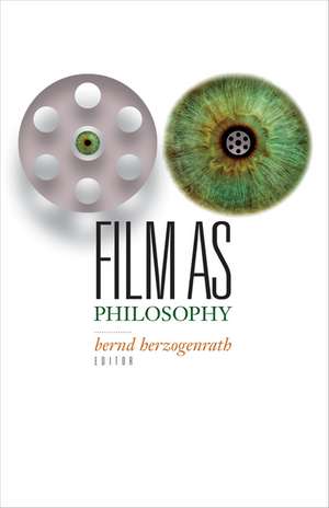 Film as Philosophy de Bernd Herzogenrath