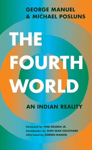 The Fourth World: An Indian Reality de George Manuel