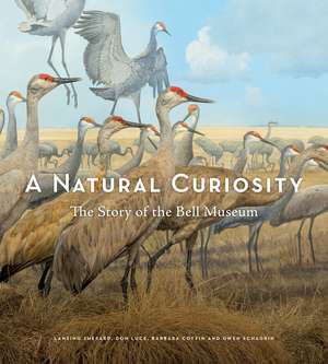 A Natural Curiosity: The Story of the Bell Museum de Barbara Coffin