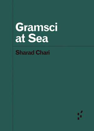 Gramsci at Sea de Sharad Chari