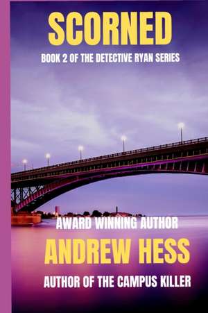 Scorned de Andrew Hess