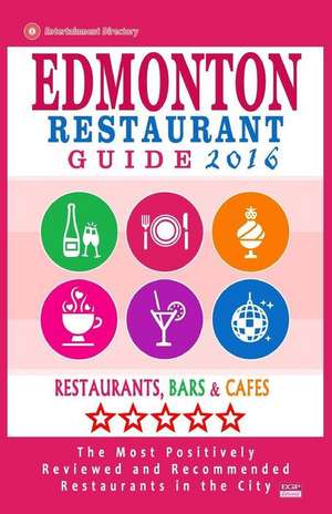 Edmonton Restaurant Guide 2016 de Villeneuve, Heather D.