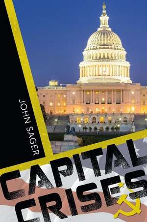 Capital Crises de John Sager