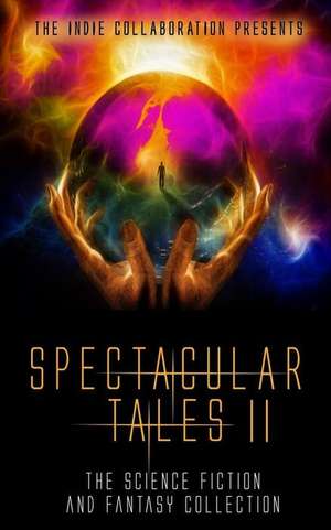 Spectacular Tales 2 de Chris Raven