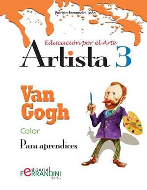 Artista Van Gogh-Color de Patricia Fernandini Leon