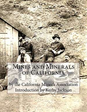 Mines and Minerals of California de Association, California Miner