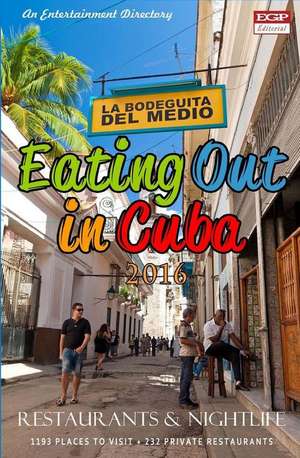 Eating Out in Cuba 2016 de Yardley G. Castro