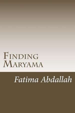 Finding Maryama de Fatima a. Abdallah