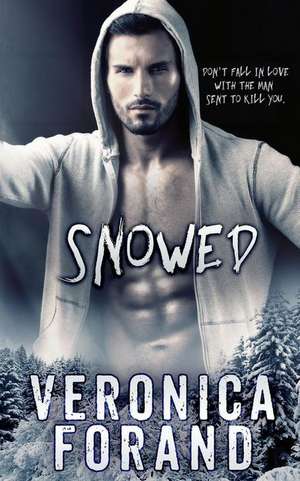 Snowed de Veronica Forand