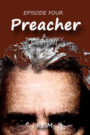 Tarp Gentry - Preacher de Peter Randolph Keim