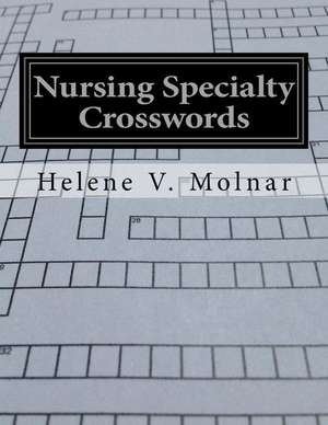 Nursing Specialty Crosswords de MS Helene V. Molnar