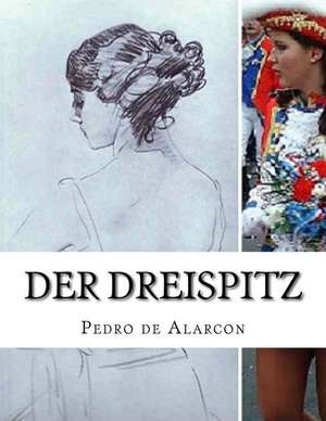 Der Dreispitz de Pedro De Alarcon