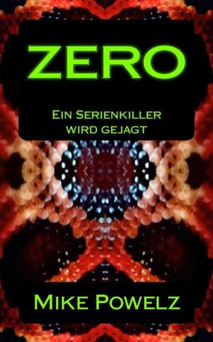 Zero de Mike Powelz