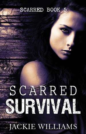 Scarred Survival de Jackie Williams