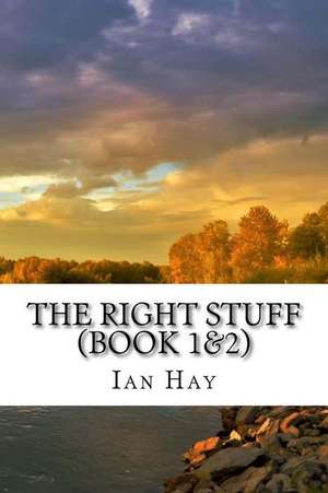 The Right Stuff (Book 1&2) de Ian Hay