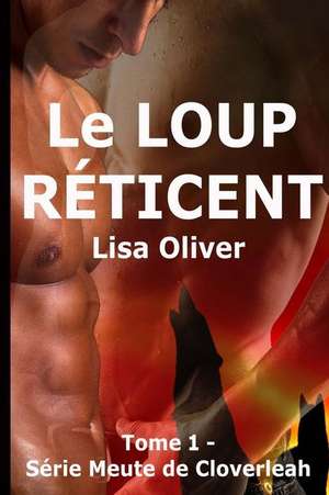 Le Loup Reticent de Lisa Oliver