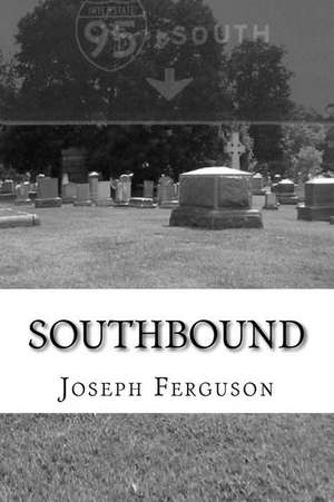 Southbound de Joseph F. Ferguson