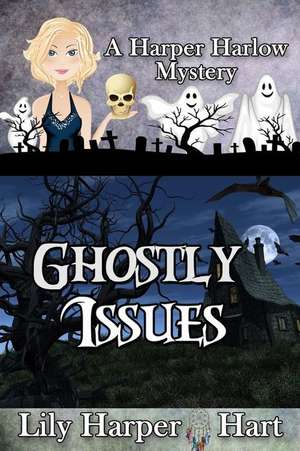 Ghostly Issues de Lily Harper Hart