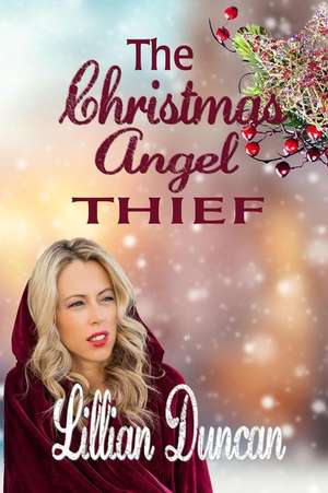 The Christmas Angel Thief de Lillian Duncan