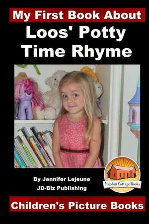 Loos' Potty Time Rhyme de Jennifer Lejuene