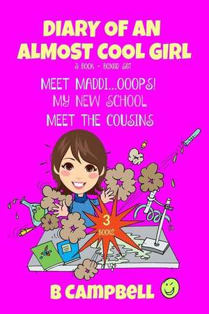 Diary of an Almost Cool Girl - Books 1 to 3 de B. Campbell