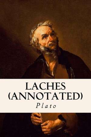 Laches (Annotated) de Plato